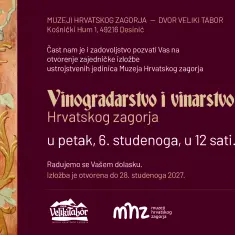 Otvorenje izložbe „Vinogradarstvo i vinarstvo Hrvatskog zagorja“ u Dvoru Veliki Tabor 1